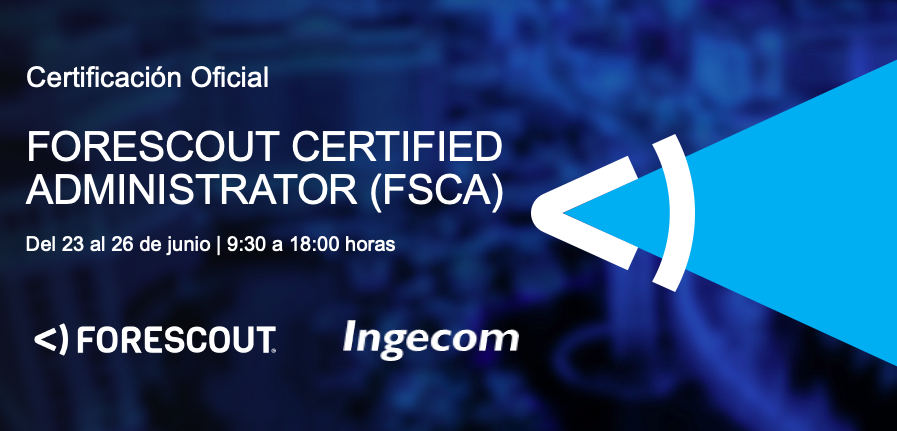 Forescout Certified Administrator (FSCA)