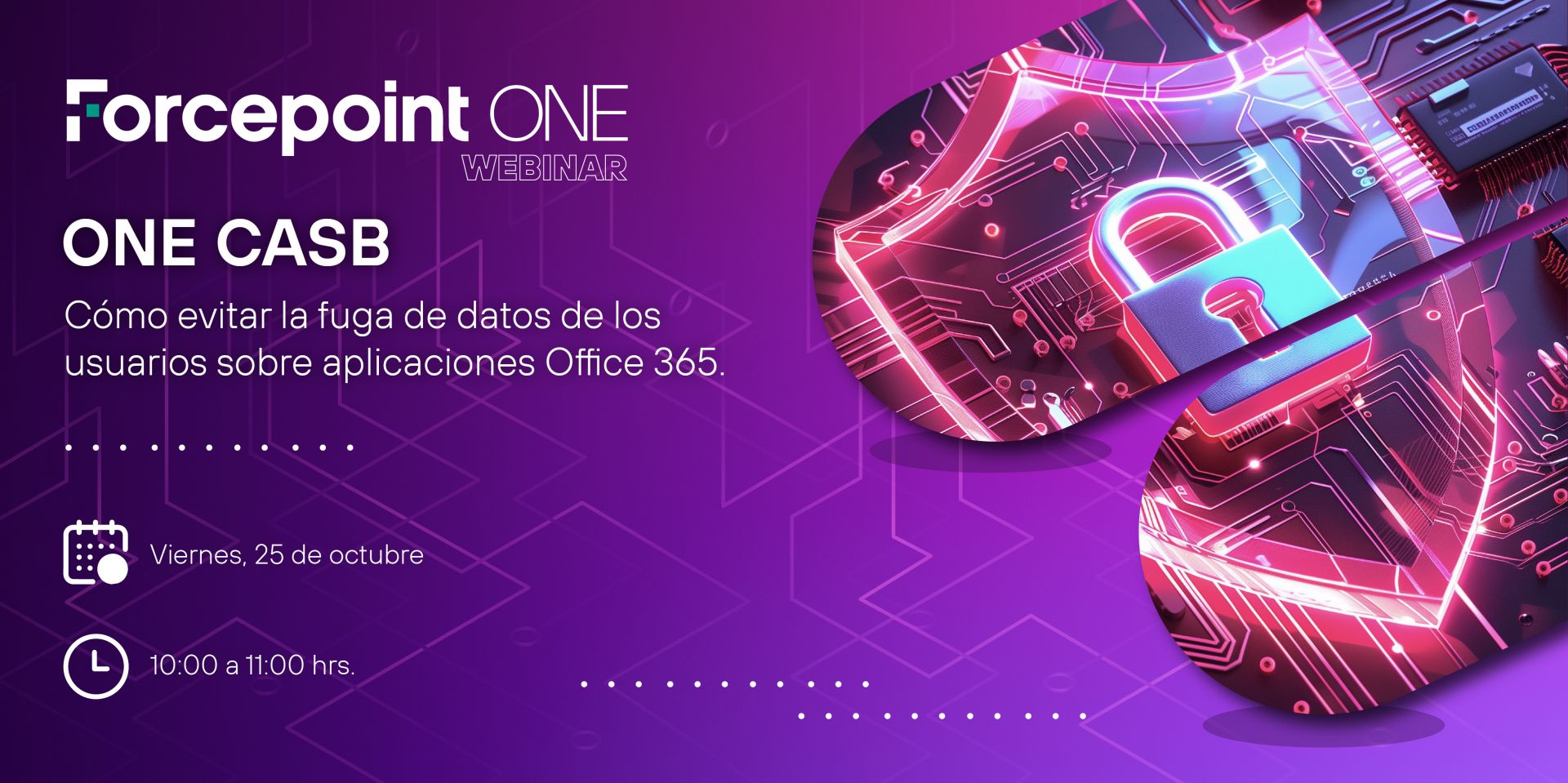 FORCEPOINT ONE CASB : CÓMO EVITAR LA FUGA DE DATOS DE LOS USUARIOS SOBRE APLICACIONES OFFICE 365